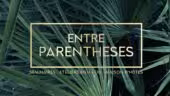 Entre Parenthèses : séminaire, réunion, chambre d'hôte