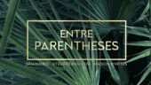 Entre Parenthèses : séminaire, réunion, chambre d'hôte
